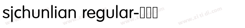 sjchunlian regular字体转换 sjchunlian regular字体转换
